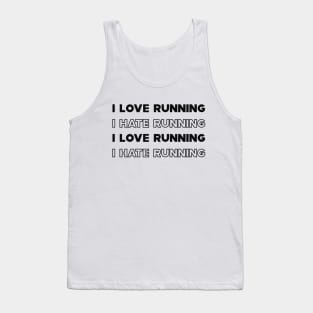 Runner - I love running I hate running Tank Top